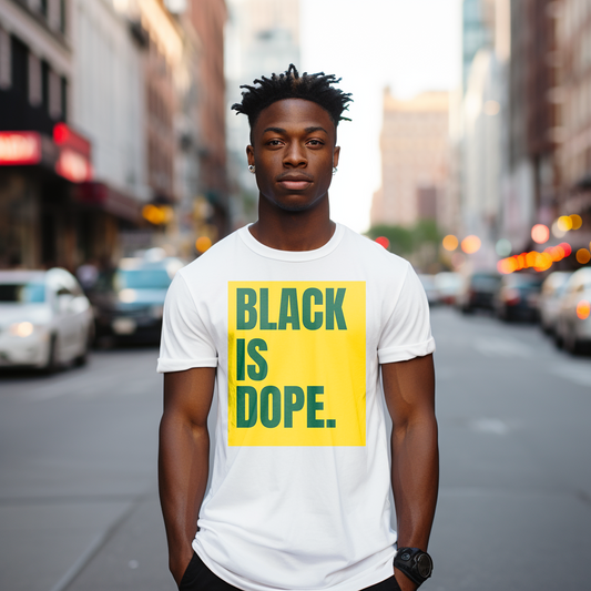BLACK IS DOPE. YELLOW AND GREEN