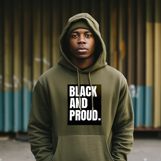 BLACK AND PROUD. MILITARY GREEN HOODIE